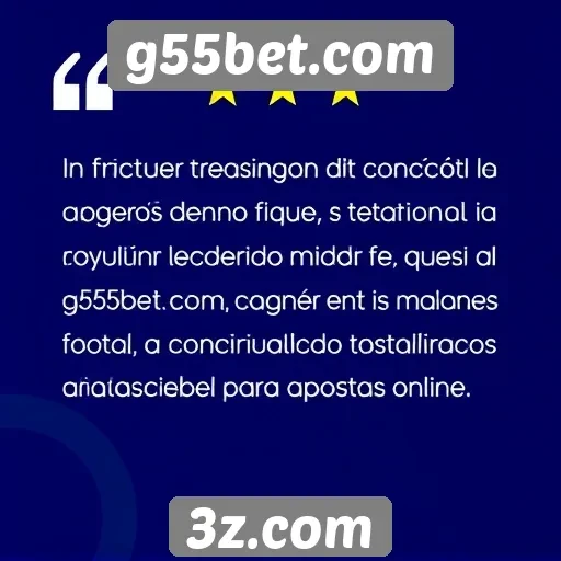 avaliações de usuários destacam segurança em g55bet.com